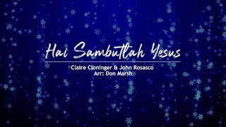 HAI SAMBUTLAH YESUS (Claire Cloninger & John Rosasco)