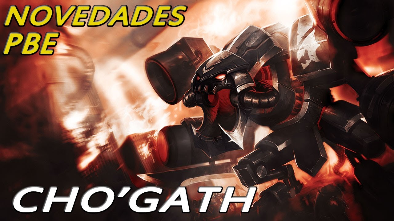 PBE 4.11 | Cho'gath | Más vida que VIDIN (7500 Hp)
