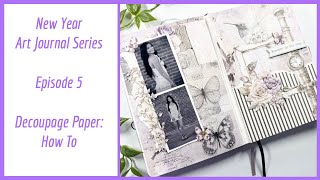 How To: Decoupage Paper | Art Journal Series