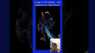 Image To 3d Update and dependency hell