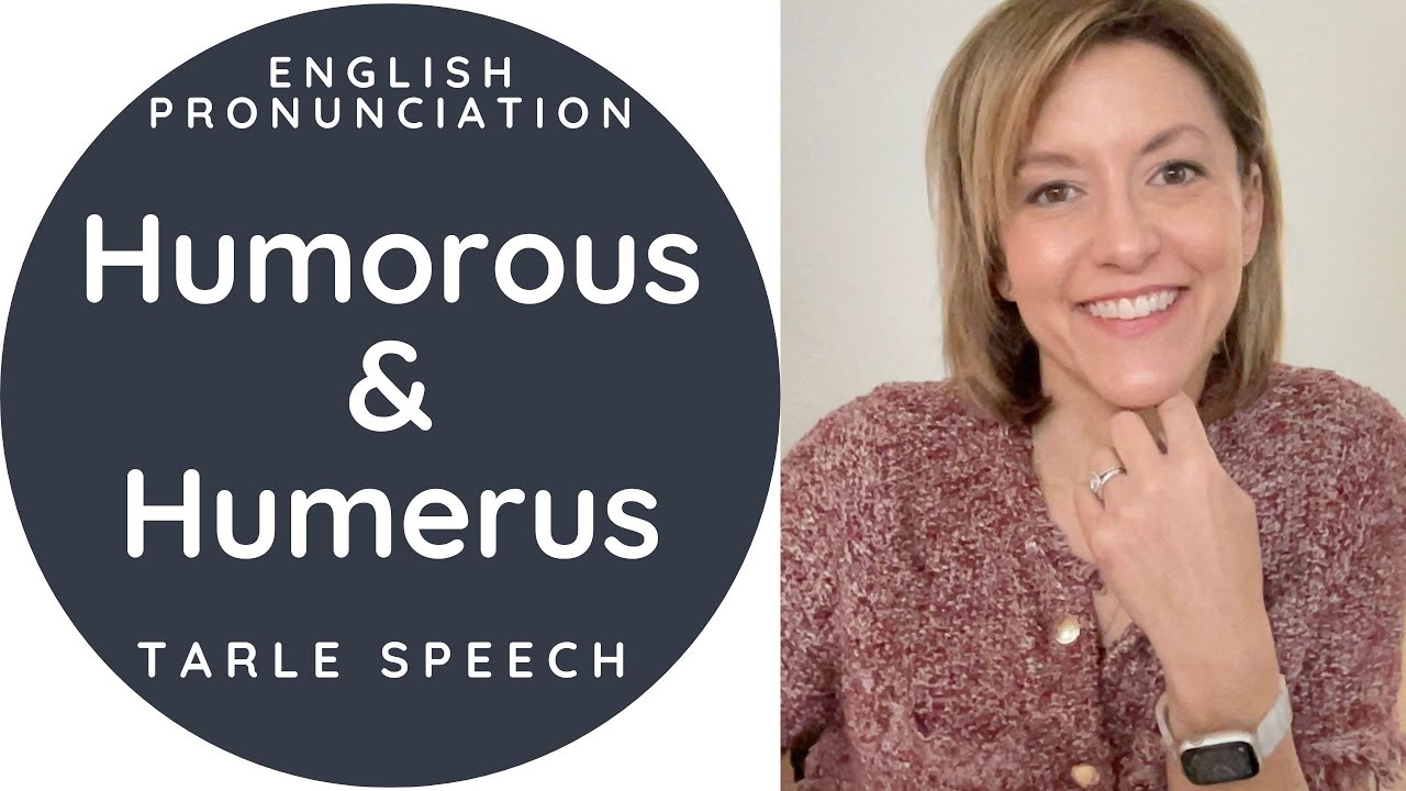 Learn to Pronounce HUMERUS & HUMOROUS American English Homophone ...