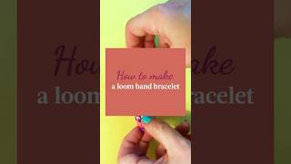 How to make #loomband bracelets✨