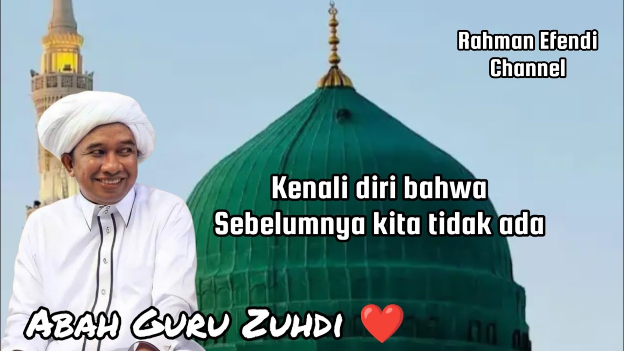Guru Zuhdi ~ Pahami Kenali Diri Bahwa Sebelumnya kita Tidak ada #guruzuhdi #abahguruzuhdi #abahhaji