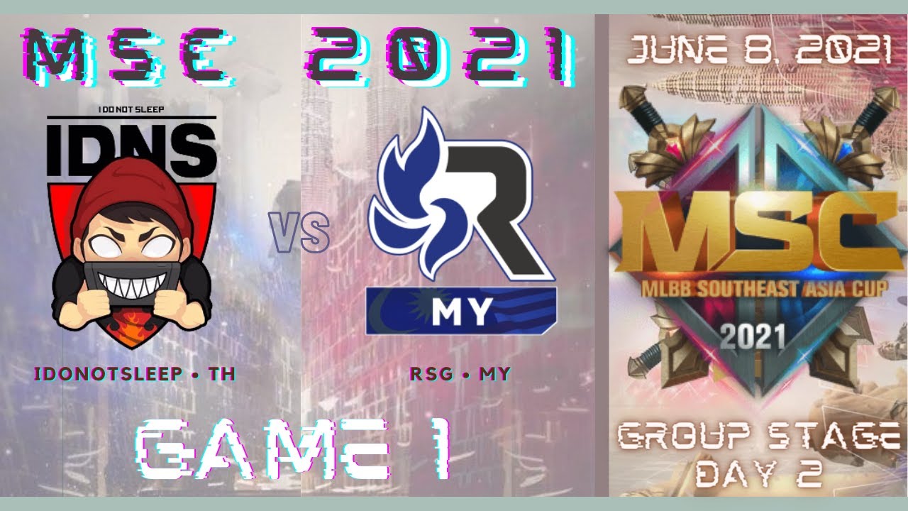 IDNS (TH) VS RSG MY [GAME 1] IDONOTSLEEP ESPORTS VS RSG MALAYSIA | JUNE 8 MSC 2021 | LBC 💡