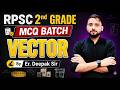RPSC 2nd Grade Physics MCQ Batch 2026 | Vector One Shot Class 🔥 | Er. Deepak Sir