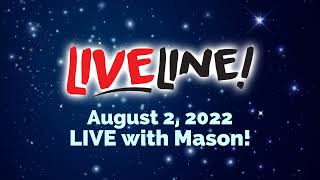 Liveline with Mason | Highlights - 8/2/2022