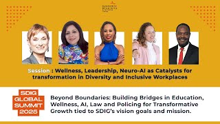 SDIG Global Summit 2025 | Wellness, Leadership, Neuro AI as Catalysts for Transformation in Diver...