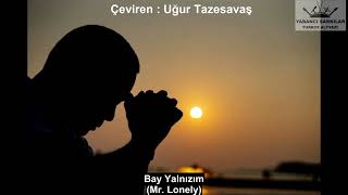 Akon Mr Lonely Lyrics Türkçe Çeviri