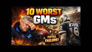 10 Worst GMs in NFL History