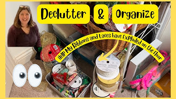 2025 Declutter and Organize - Craft Room Laces and Ribbons and Trims