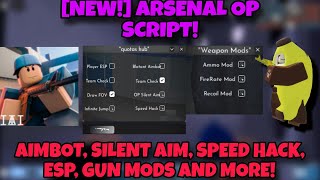 [NEW!] ARSENAL OP SCRIPT! - AIMBOT, SILENT AIM, SPEED HACK, ESP, GUN MODS AND MORE!