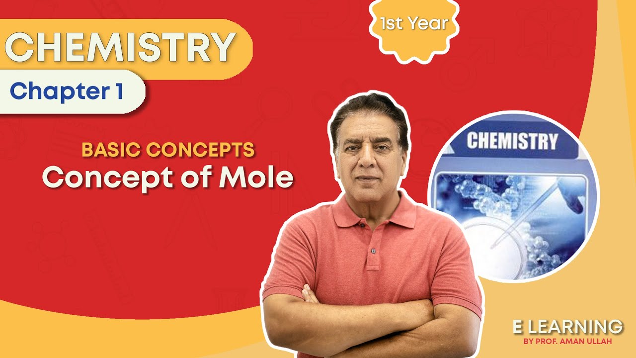 CONCEPT OF MOLE, Basic Concepts Chemistry FSC Part 1 Chapter 1 Explained By Aman Ullah!