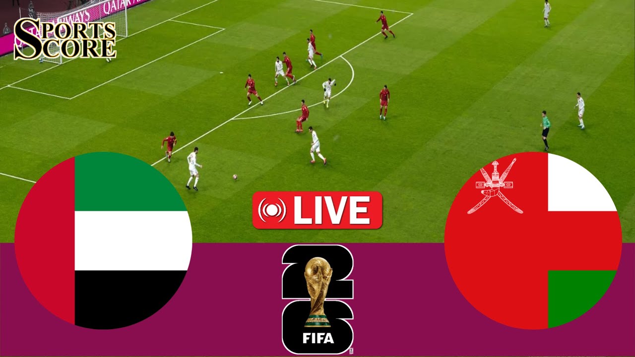 🔴United Arab Emirates 🇦🇪 vs Oman 🇴🇲 | AFC World Cup Qualifiers 2026 | Score Time eFootball Streaming