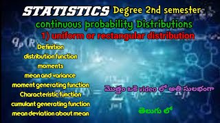 uniform or rectangular distribution and it's properties.continuous probability distributions.