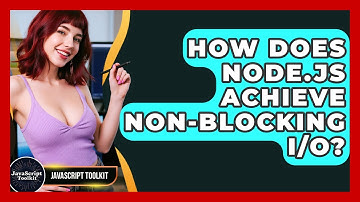How Does Node.js Achieve Non-blocking I/O? - JavaScript Toolkit