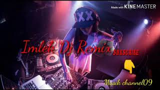 #Musik Channel09#  LAGU IMLEK DJ REMIX