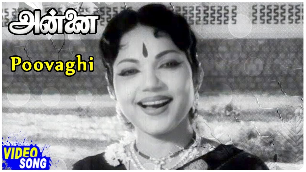 Bhanumathi Tamil Songs Poovagi Song Annai Tamil Movie Sowcar Janaki R Sudarsanam Youtube