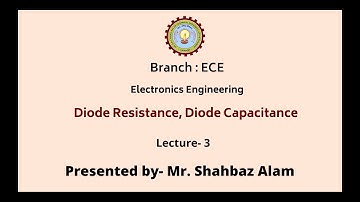 Electronics Engineering | Diode Resistance, Diode Capacitance | AKTU Digital Education