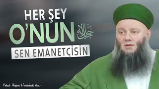 Sahip Olduğumuz Her Şey Allah'a ﷻ Aittir | Yakub Haşimi Hocaefendi (ksa) Resimi