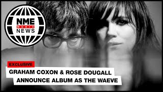 Graham Coxon &amp; Rose Dougall on their debut as The Waeve