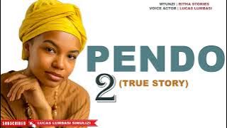 PENDO | PART 2 | MWISHO