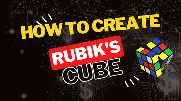 HOW TO CREATE RUBIK
