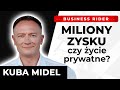 Bogaty niewolnik - uważaj, żeby nim nie zostać. Kuba Midel - Business Rider