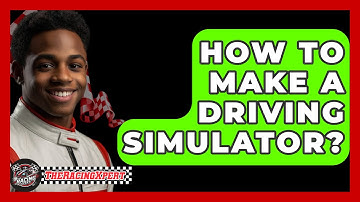 How To Make A Driving Simulator? - The Racing Xpert
