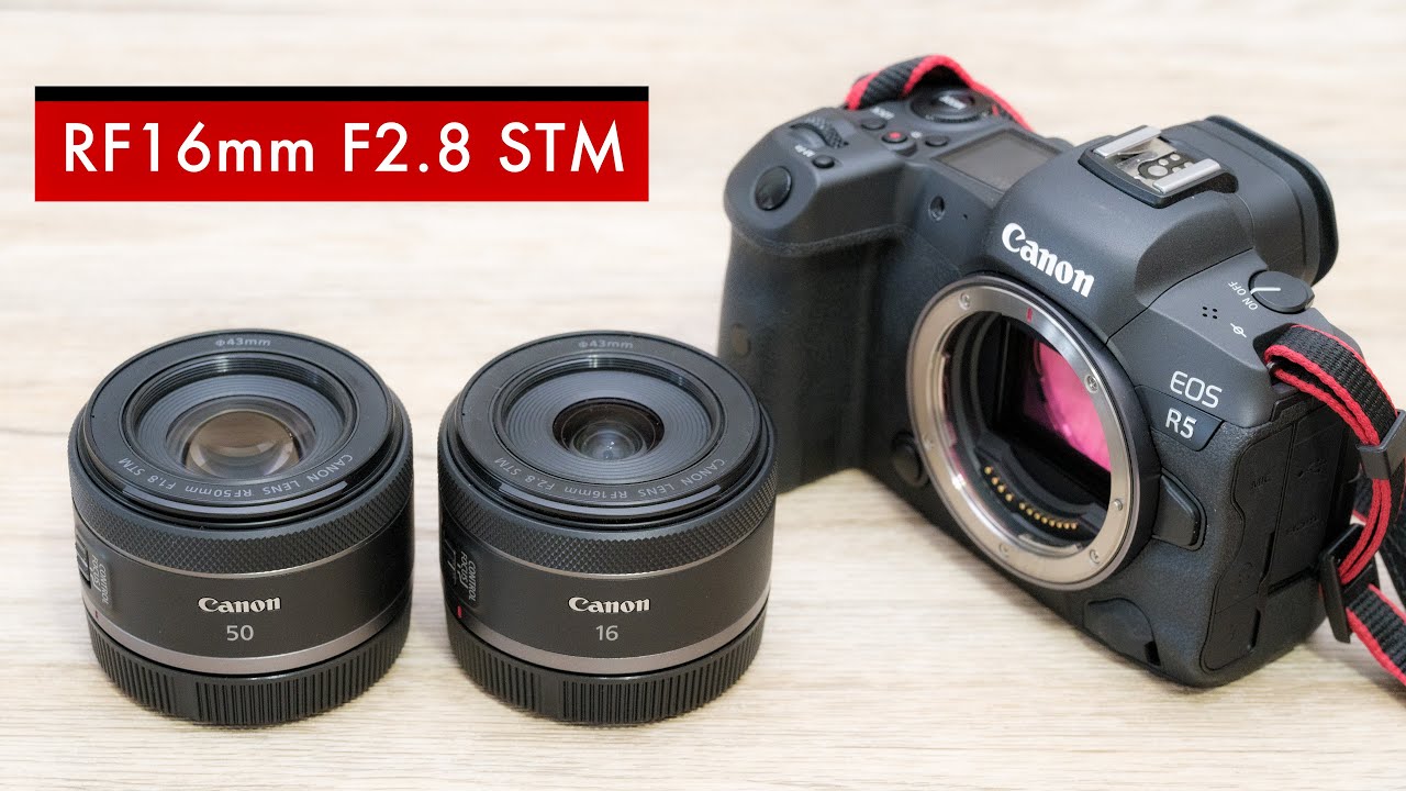 【先行レビュー】Canon RF16mm F2.8 STM キヤノンが放つ小型軽量の超広角・単焦点レンズは実際どうなのか？EOS R5 にて試写