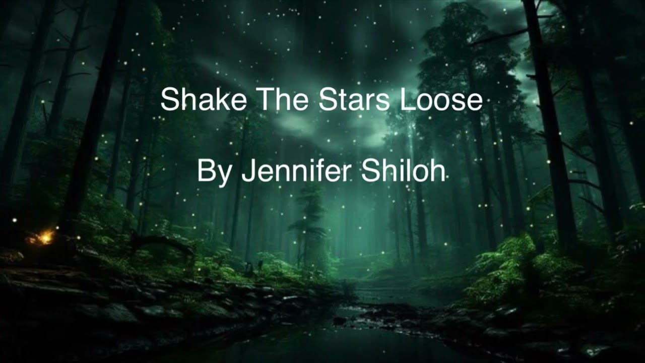 SHAKE THE STARS LOOSE