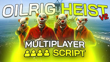 JustScripts | OilRig Heist V2 | Epic Missions | Multiplayer Robbery