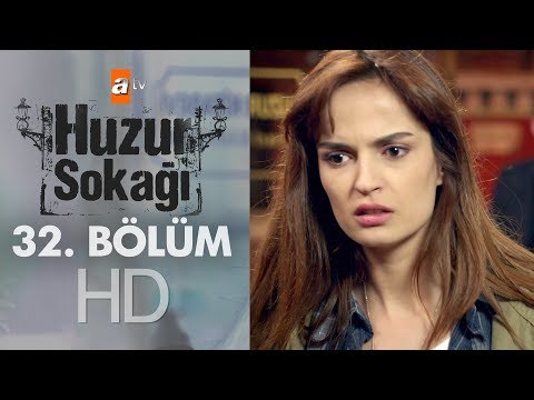 Huzur Sokağı 32. Bölüm