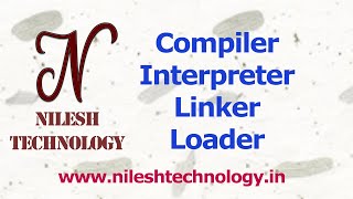 Compiler | Interpreter | Program Development Life Cycle | Linker | Loader