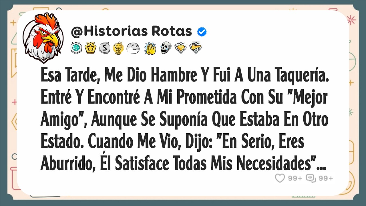 Esa Tarde, Me Dio Hambre Y Fui A Una Taquería. Entré Y Encontré A Mi Prometida Con Su 