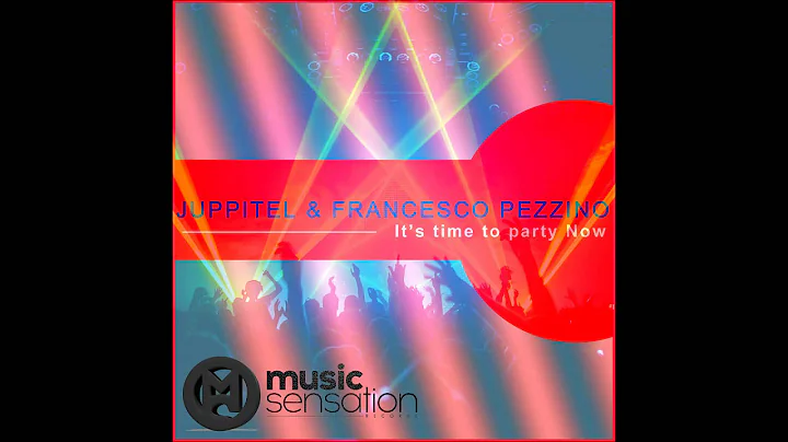 Juppitel & Francesco Pezzino   Its' time to party ...