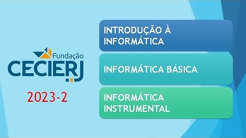 CEDERJ-2023-2 - Introdução a Informática/Informática básica/Informática Instrumental - Apresentação