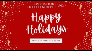 Happy Holidays | Kirk Kerkorian School of Medicine at UNLV by Kirk Kerkorian School of Medicine at UNLV 458 views 2 years ago 1 minute, 51 seconds
