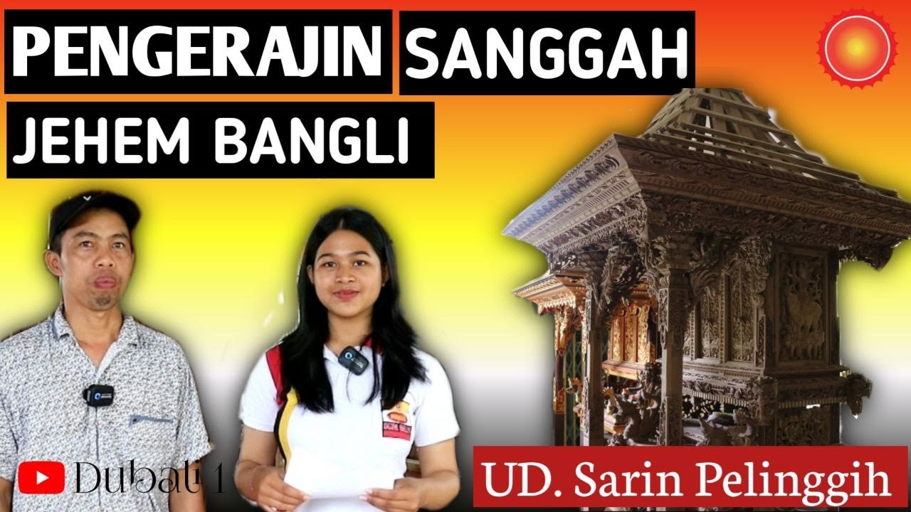 PENGERAJIN SANGGAH BALI | JEHEM BANGLI | UD. SARIN PELINGGIH | DUBALI 1