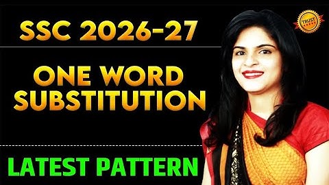 One Word Substitution- Top important OWS new pattern for SSC CGL,CHSL, CPO by Manisha Bansal Ma’am