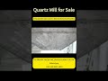 Quartz Mill #quartz   #silicasand