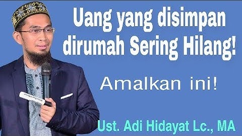 Uang yang disimpan dirumah sering hilang dan Amalan-Amalan yg sebaiknya dilakukan - Ust. Adi Hidayat