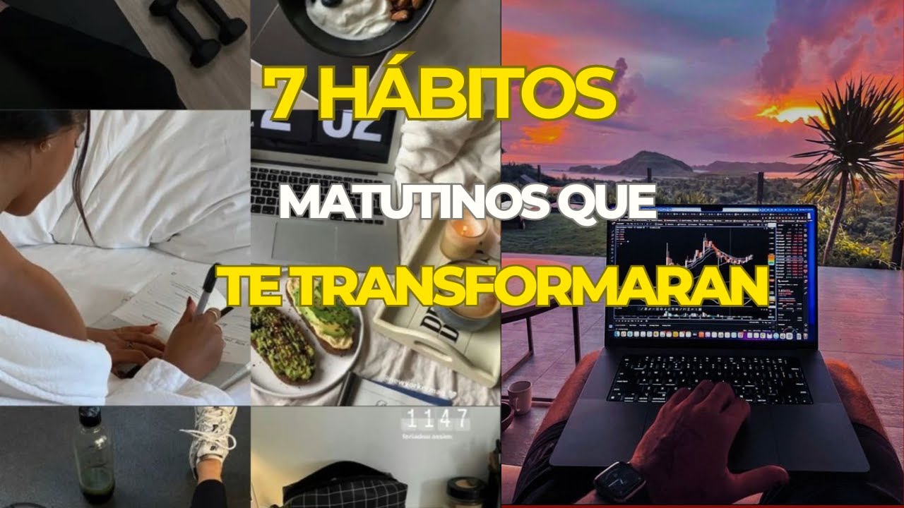 7 Hábitos Matutinos que Transformarán tu Vida en Solo 30 Días - YouTube