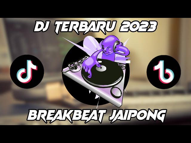 DJ TERBARU 2023 FULL BASS BREAKBEAT JAIPONG class=