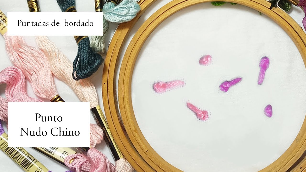 Punto Nudo Chino. Como hacer el punto Nudo Chino. Puntadas de bordado. Puntadas de nudo. Bordado