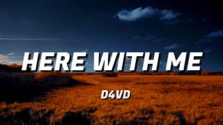d4vd - Here With Me (Lyrics)