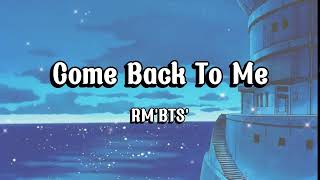 Rm bts  Come Back To Me  Lirik Terjemahan Indonesia