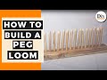 How to Make a Peg Loom -  Homemade Rug Loom