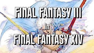 Final Fantasy III References In Final Fantasy XIV