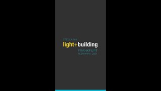 Ed.127 - Light + Building 2024 - Stella