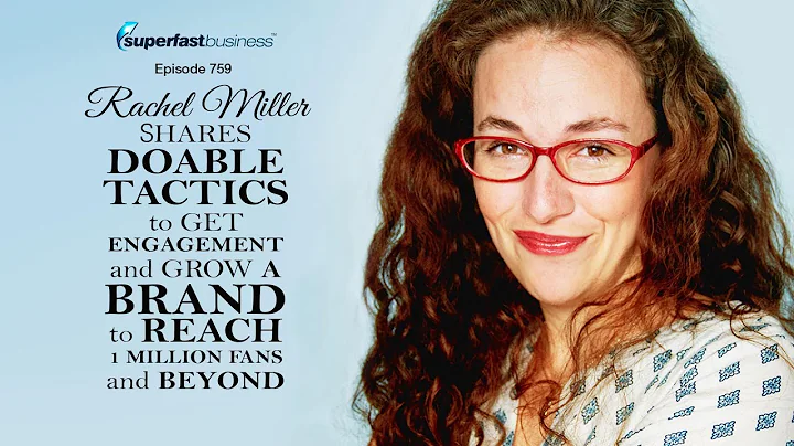 Rachel Miller Shares Doable Tactics to Get Engagem...